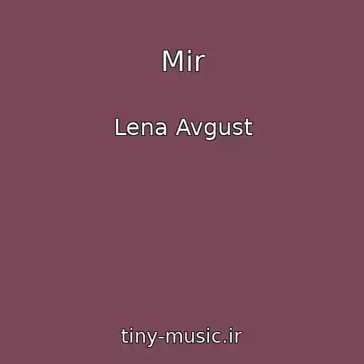 کاور آهنگ Mir از Lena Avgust