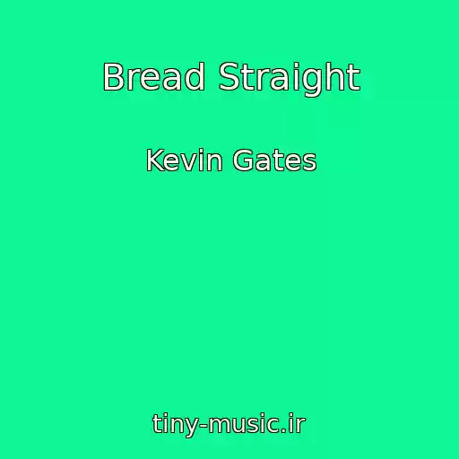 کاور آهنگ Bread Straight از Kevin Gates