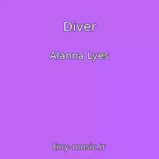 کاور آهنگ Diver از Alanna Lyes