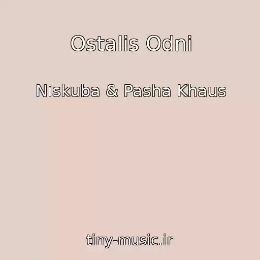 کاور آهنگ Ostalis Odni از Niskuba & Pasha Khaus