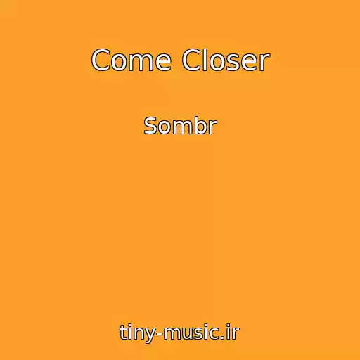کاور آهنگ Come Closer از Sombr