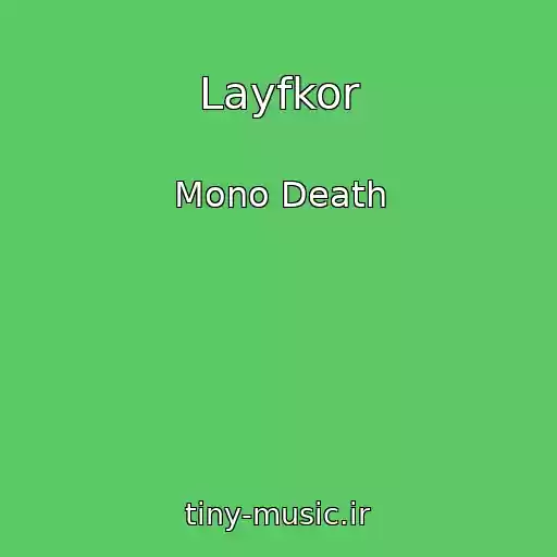 کاور آهنگ Layfkor از Mono Death