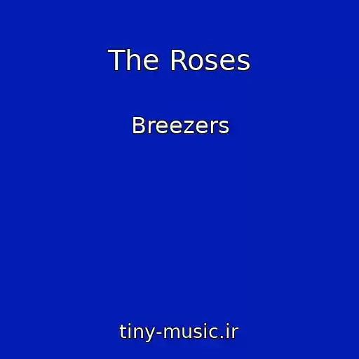 کاور آهنگ The Roses از Breezers
