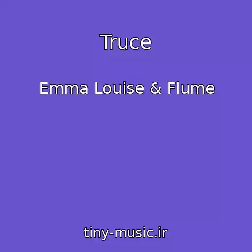 کاور آهنگ Truce از Emma Louise & Flume