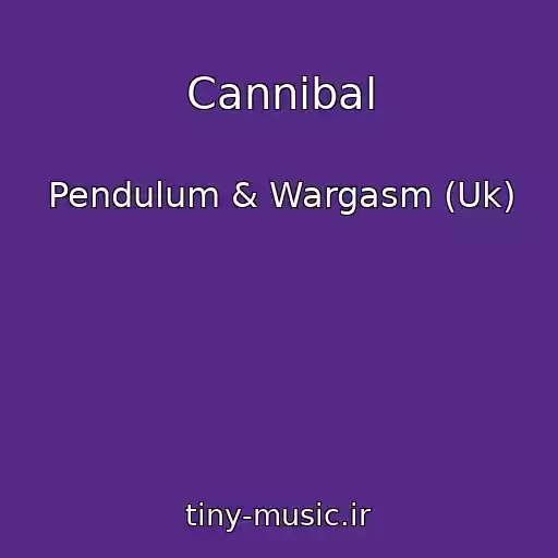 کاور آهنگ Cannibal از Pendulum & Wargasm (Uk)