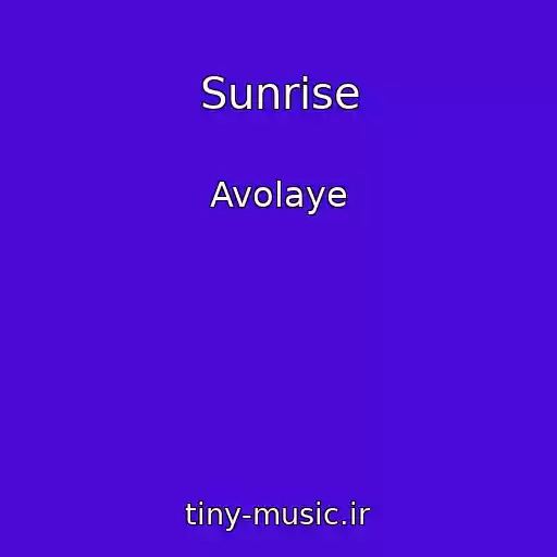 کاور آهنگ Sunrise از Avolaye