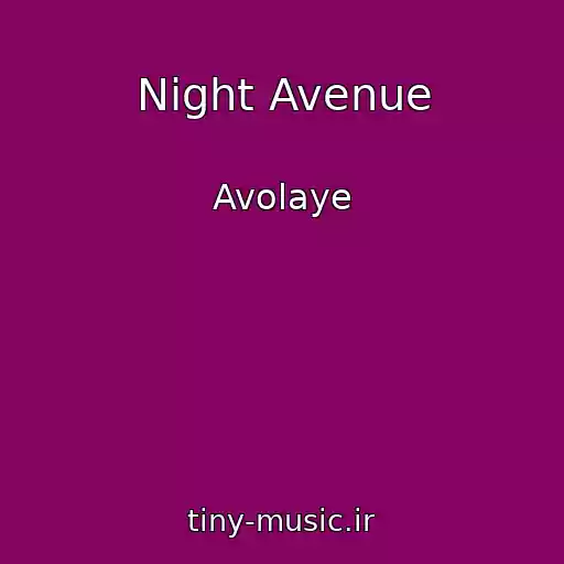 کاور آهنگ Night Avenue از Avolaye