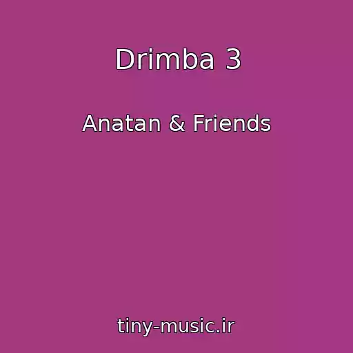 کاور آهنگ Drimba 3 از Anatan & Friends