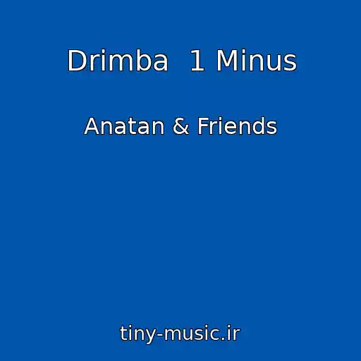 کاور آهنگ Drimba  1 Minus از Anatan & Friends