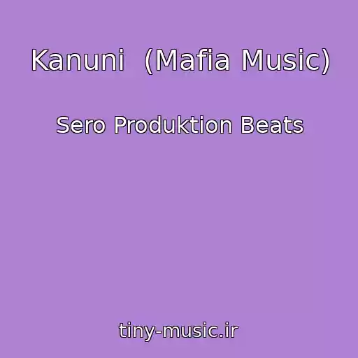کاور آهنگ Kanuni  (Mafia Music) از Sero Produktion Beats