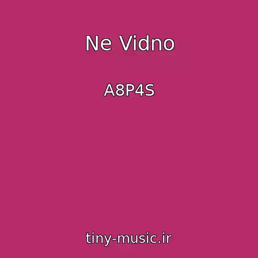 کاور آهنگ Ne Vidno از A8P4S