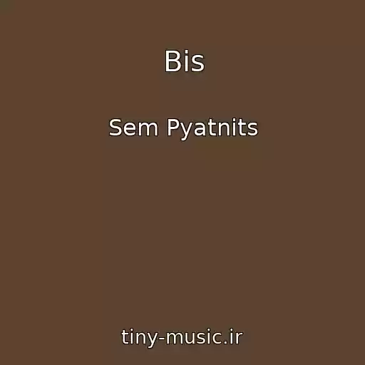 کاور آهنگ Bis از Sem Pyatnits