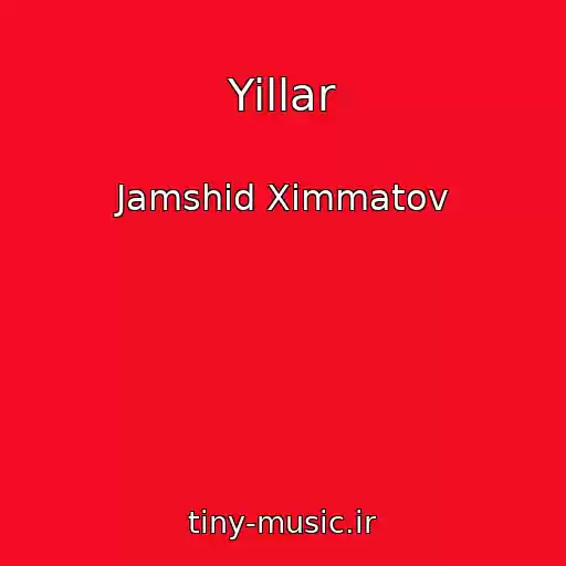 کاور آهنگ Yillar از Jamshid Ximmatov