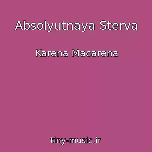 کاور آهنگ Absolyutnaya Sterva از Karena Macarena