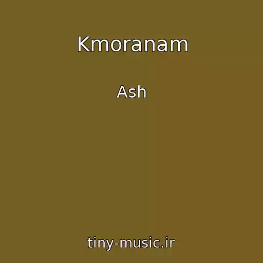 کاور آهنگ Kmoranam از Ash