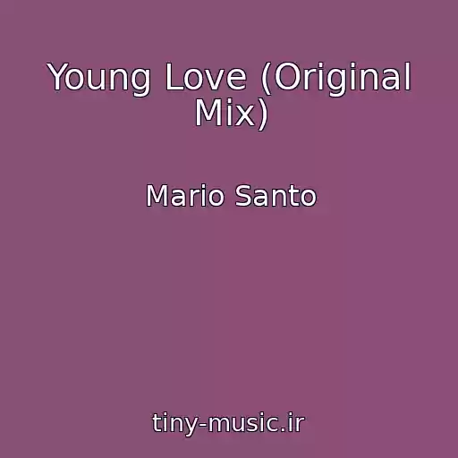 کاور آهنگ Young Love (Original Mix) از Mario Santo