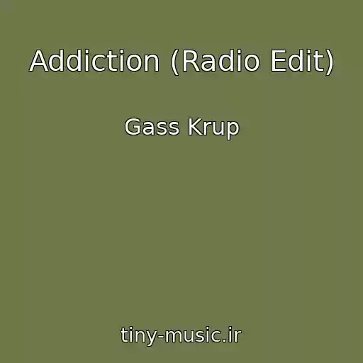 کاور آهنگ Addiction (Radio Edit) از Gass Krup