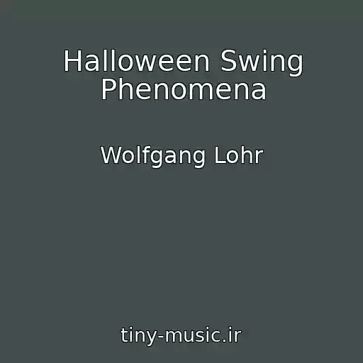 کاور آهنگ Halloween Swing Phenomena از Wolfgang Lohr