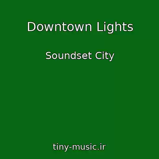 کاور آهنگ Downtown Lights از Soundset City