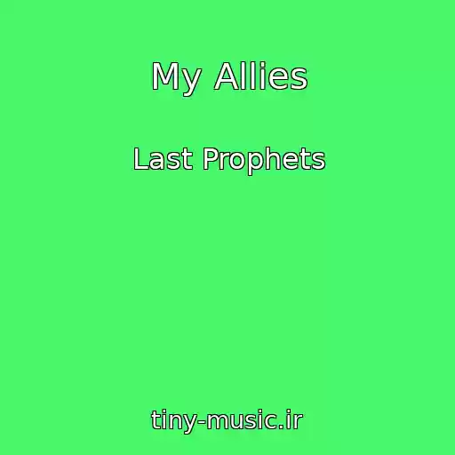 کاور آهنگ My Allies از Last Prophets