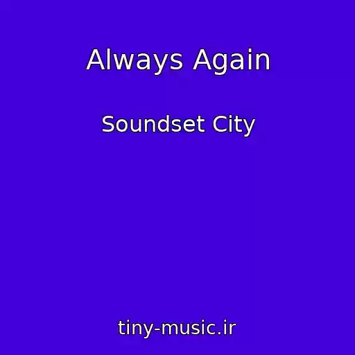 کاور آهنگ Always Again از Soundset City