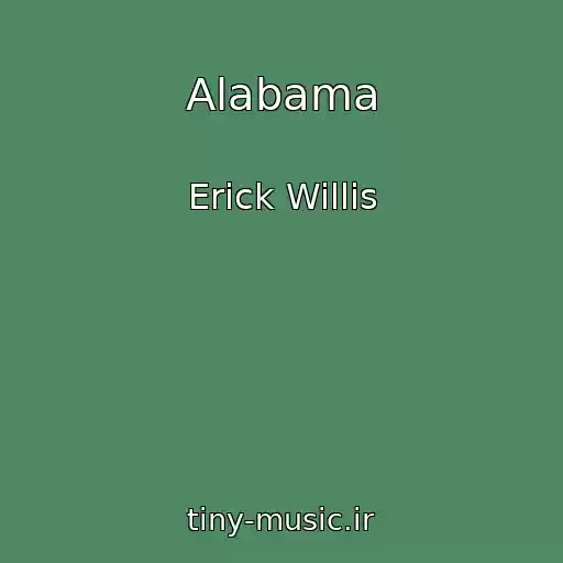 کاور آهنگ Alabama از Erick Willis