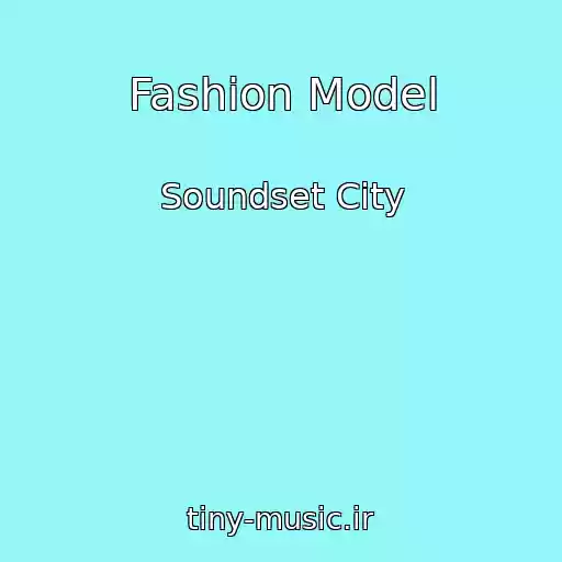 کاور آهنگ Fashion Model از Soundset City
