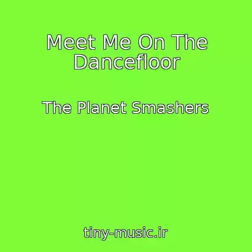 کاور آهنگ Meet Me On The Dancefloor از The Planet Smashers
