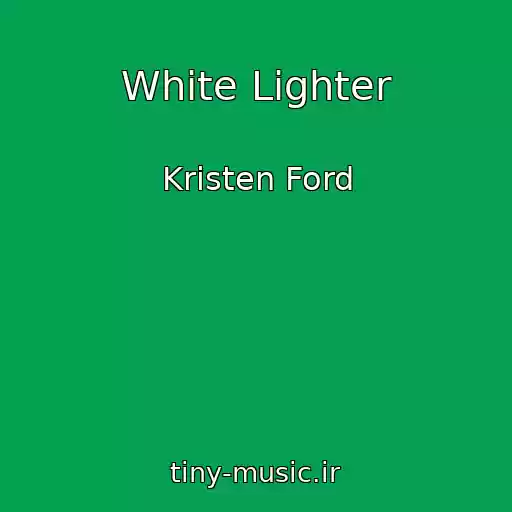 کاور آهنگ White Lighter از Kristen Ford