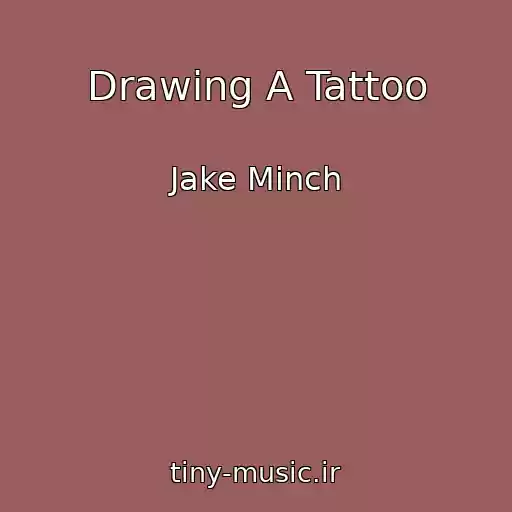 کاور آهنگ Drawing A Tattoo از Jake Minch