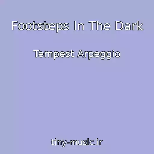 کاور آهنگ Footsteps In The Dark از Tempest Arpeggio