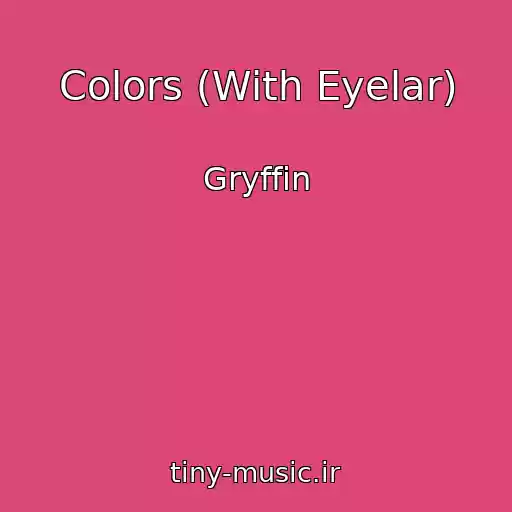 کاور آهنگ Colors (With Eyelar) از Gryffin