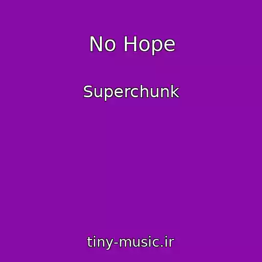 کاور آهنگ No Hope از Superchunk