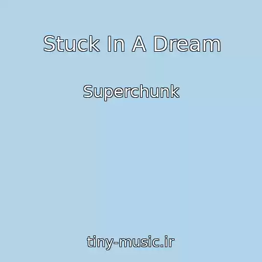 کاور آهنگ Stuck In A Dream از Superchunk