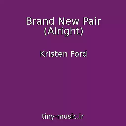 کاور آهنگ Brand New Pair (Alright) از Kristen Ford
