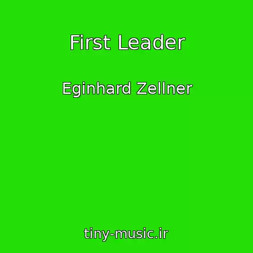 کاور آهنگ First Leader از Eginhard Zellner