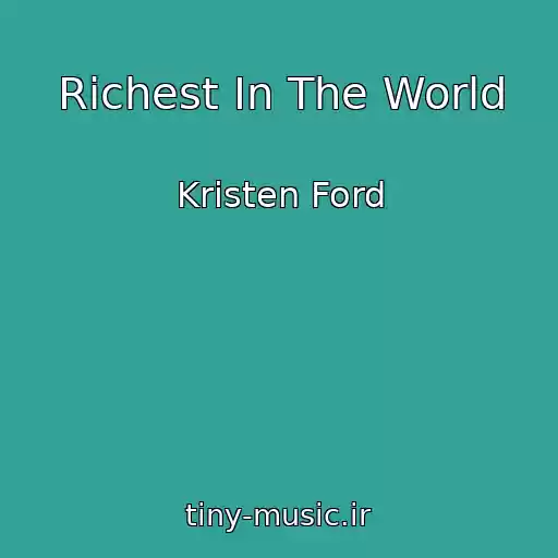 کاور آهنگ Richest In The World از Kristen Ford