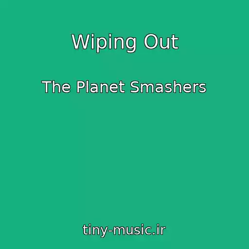 کاور آهنگ Wiping Out از The Planet Smashers
