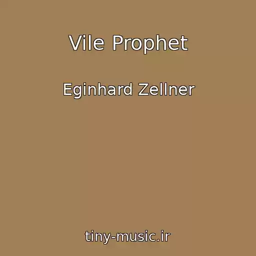 کاور آهنگ Vile Prophet از Eginhard Zellner