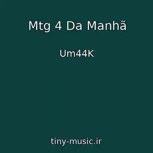 کاور آهنگ Mtg 4 Da Manhã از Um44K
