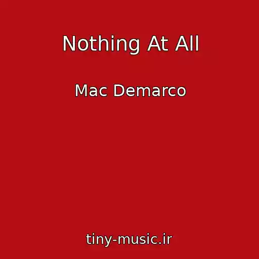 کاور آهنگ Nothing At All از Mac Demarco