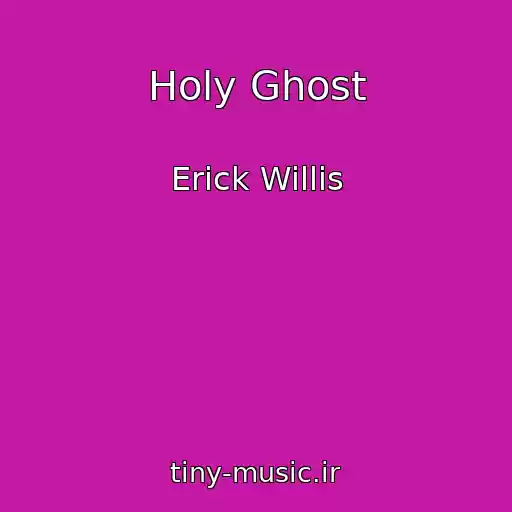 کاور آهنگ Holy Ghost از Erick Willis