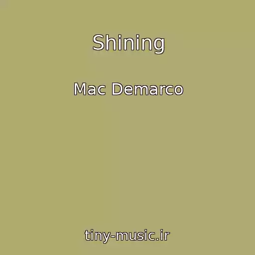 کاور آهنگ Shining از Mac Demarco