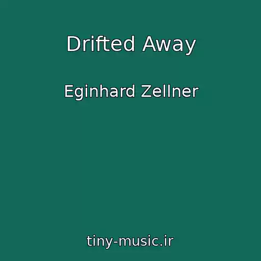 کاور آهنگ Drifted Away از Eginhard Zellner