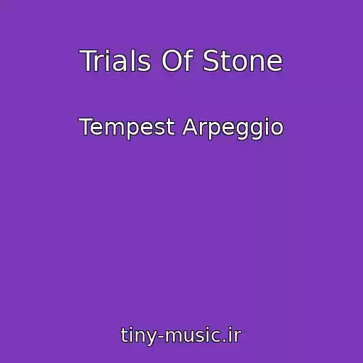 کاور آهنگ Trials Of Stone از Tempest Arpeggio