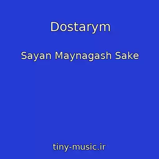 کاور آهنگ Dostarym از Sayan Maynagash Sake