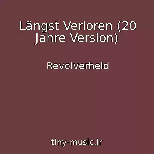 کاور آهنگ Längst Verloren (20 Jahre Version) از Revolverheld