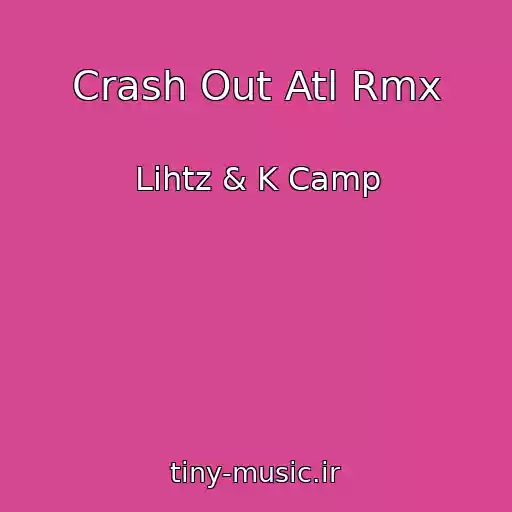 کاور آهنگ Crash Out Atl Rmx از Lihtz & K Camp