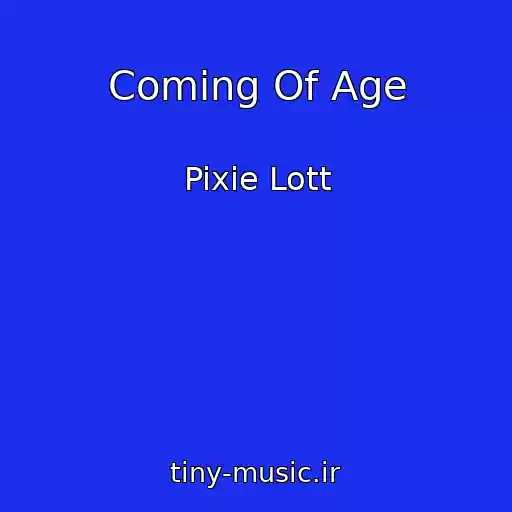 کاور آهنگ Coming Of Age از Pixie Lott
