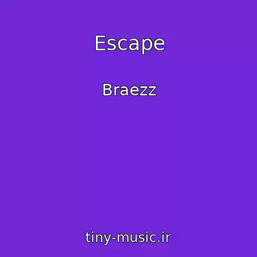 کاور آهنگ Escape از Braezz